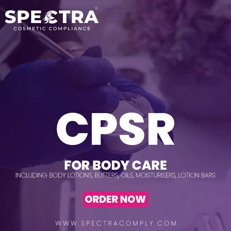 CPSR for Body Care (Including Body lotions, butters, oils, moisturisers, lotion bars)