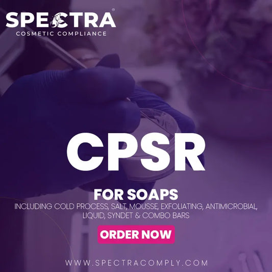 CPSR for Soaps (Including Cold process, salt, mousse, exfoliating, antimicrobial, liquid, syndet & combo bars) (Copy)