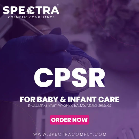 CPSR for Baby & Infant Care (Including Baby washes, balms, moisturisers)