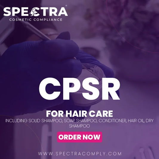 CPSR for Hair Care (Including Solid shampoo, soap shampoo, conditioner, hair oil, dry shampoo)