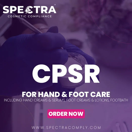 CPSR for Hand & Foot Care (Including Hand creams & serums, foot creams & lotions, footbath)